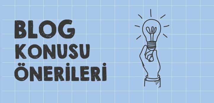 blog konusu önerileri