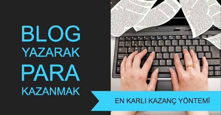 blog yazarak para kazanma siteleri