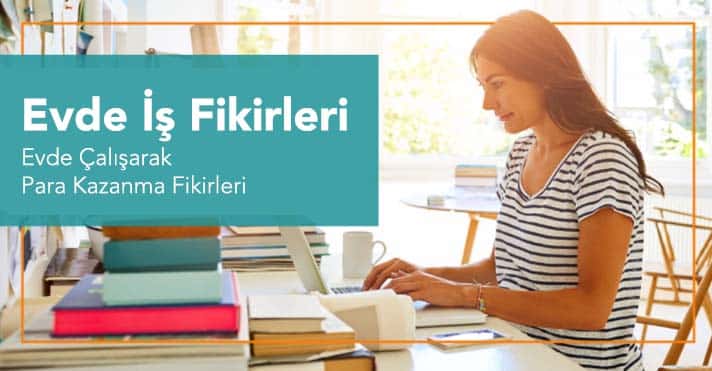 evde iş fikirleri