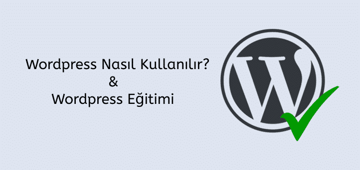 Wordpress nasıl kullanılır