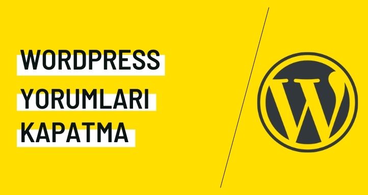 Wordpress Yorumları Kapatma